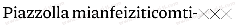 Piazzolla mianfeiziticomti字体转换
